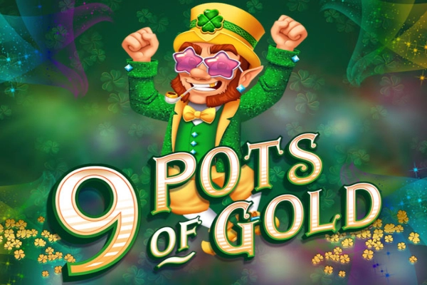 9 Pots of Gold -